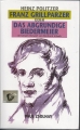 Franz Grillparzer oder das abgründige Biedermeier, Heinz Politzer