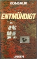 Entmündigt, Konsalik, Lingen, gebunden ✔️