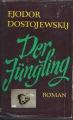 Der Jüngling, F. M. Dostojewski