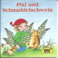 Pixi und Schnuddelschwein, Nr. 1097, Pixibuch, Minibuch