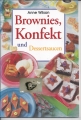 Brownies, Konfekt und Dessertsaucen, Anne Wilson