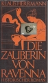 Die Zauberin von Ravenna, Klaus Herrmann ✔️