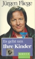 Es geht um Ihre Kinder, Jürgen Fliege ✔️