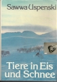 Tiere in Eis und Schnee, Sawwa Uspenski, Brockhaus