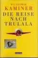 Die Reise nach Trulala, Wladimiar Kaminer