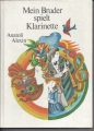 Mein Bruder spielt Klarinette, Anatoli Alexin