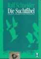 Die Suchtfibel, Ralf Schneider