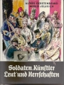 Soldaten, Künstler Leut und Herrschaften, Gerstenbrand, Jelusich ✔️