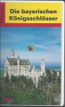 Bild 1 von Die bayerischen Königsschlösser, Rieseziele, VHS