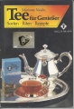 Bild 1 von Tee für Genießer, Sorten, Riten, Rezepte, Marianne Nicolin, Paul Scharder