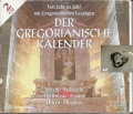 Der gregorianische Kalender, CD