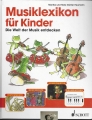 Musiklexikon für Kinder, Die Welt der Musik entdecken, Schott