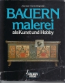 Bauernmalerei als Kunst und Hobby, Arbo Gast, Hannie Stegmüller 💎