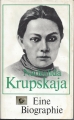 Nadeshda Krupskaja, Eine Biographie ✔️