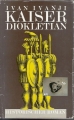 Kaiser Diokletian, Ivan Ivanji, historischer Roman ✔️