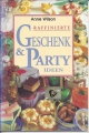Raffinierte Geschenk und Partyideen, Anne Wilson