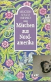 Märchen aus Nordamerika, Märchenschatz der Welt