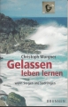 Gelassen leben lernen, Morgner Christoph ✔️