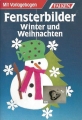 Fensterbilder, Winter und Weihnachten, basteln