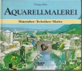 Aquarellmalerei, Materialien, Techniken, Motive, Hinz Thomas