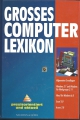 Grosses Computer Lexikon, praxisorientiert und aktuell