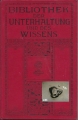 Bibliothek der Unterhaltung des Wissens, JG 1911, 12. Band
