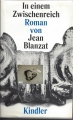 In einem Zwischenreich, Jean Blanzat, Kindler